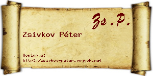 Zsivkov Péter névjegykártya